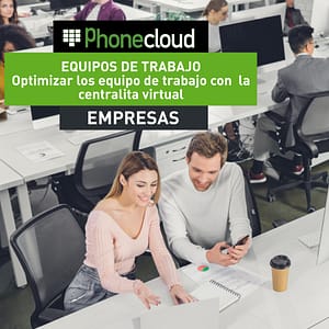 Trabajando en equipo gracias a una centralita virtual